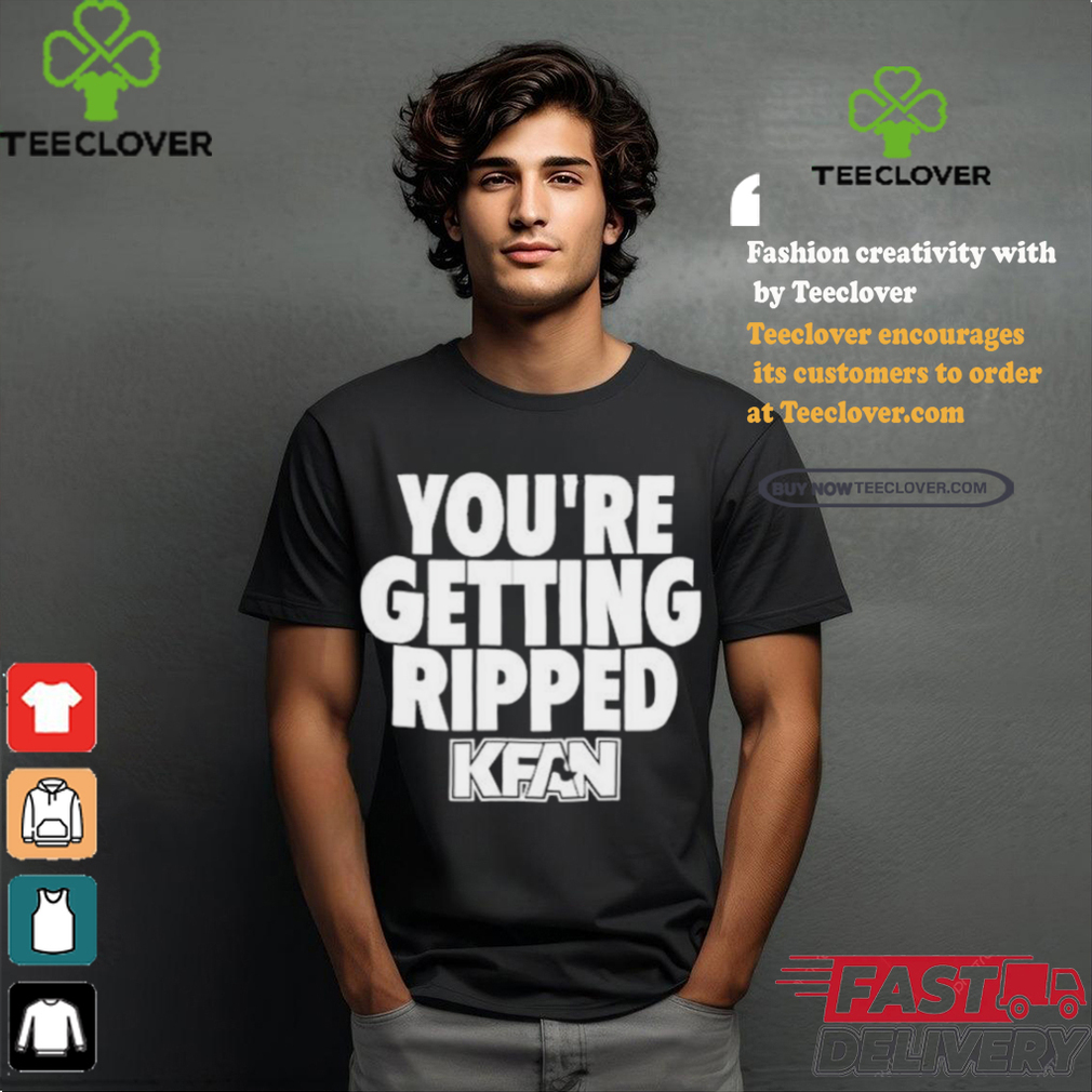 Official Kfan state fair you’re getting ripped T shirt Official Kfan state fair you’re getting ripped T shirt
