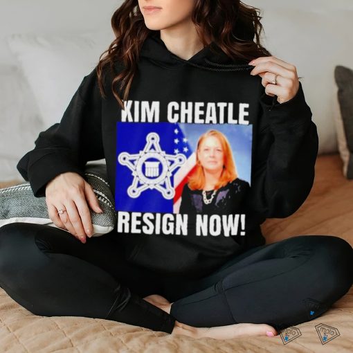 Official Kim Cheatle Resign Now 2024 T hoodie, sweater, longsleeve, shirt v-neck, t-shirt