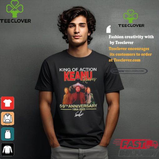 Official King Of Action Keanu Reeves 59th Anniversary Signature Shirt