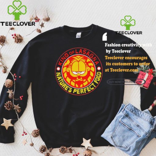 Official King Of Lasagna Nature’s Perfect Food Shirt