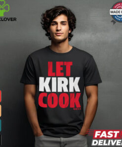 Official Kirk Cousins Atlanta Falcons Let Kirk Cook T Shirt