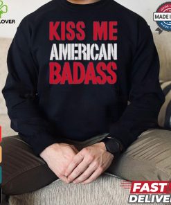 Official Kiss Me American Badass Shirt