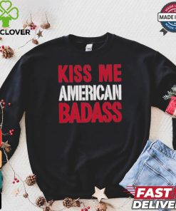 Official Kiss Me American Badass Shirt 2 Official Kiss Me American Badass Shirt