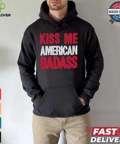 Official Kiss Me American Badass Shirt 3 Official Kiss Me American Badass Shirt