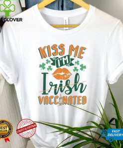 Official Kiss Me I‘m Irish Vaccinated Funny St Patrick Day Gift Shirt