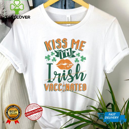 Official Kiss Me I‘m Irish Vaccinated Funny St Patrick Day Gift Shirt