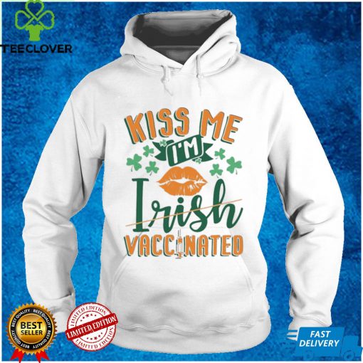 Official Kiss Me I‘m Irish Vaccinated Funny St Patrick Day Gift Shirt