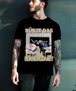 Official Kürze Das Lehrergehalt Design Shirt 2 Official Kürze Das Lehrergehalt Design Shirt