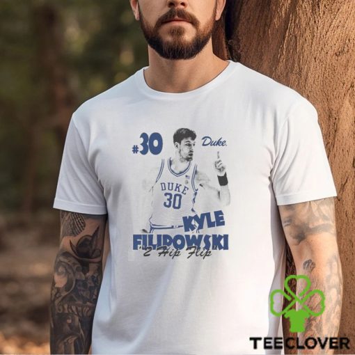 Official Kyle Filipowski Bootleg 30 Duke 2 Hip Flip T hoodie, sweater, longsleeve, shirt v-neck, t-shirt