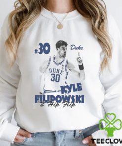 Official Kyle Filipowski Bootleg 30 Duke 2 Hip Flip T hoodie, sweater, longsleeve, shirt v-neck, t-shirt