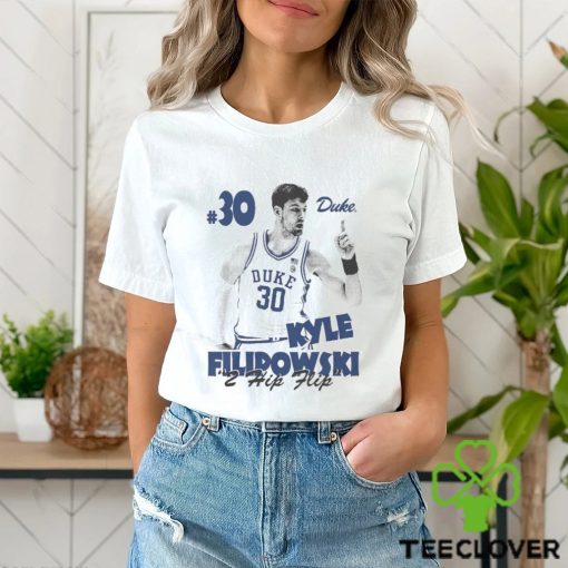 Official Kyle Filipowski Bootleg 30 Duke 2 Hip Flip T hoodie, sweater, longsleeve, shirt v-neck, t-shirt