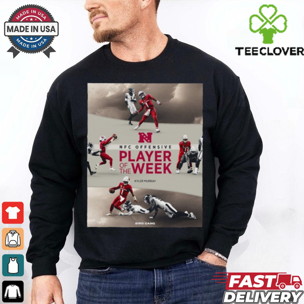 Official Kyler Murray Arizona Cardinals NFC Offensive Player Of The Week Bird Gang Poster t shirt Official Kyler Murray Arizona Cardinals NFC Offensive Player Of The Week Bird Gang Poster t shirt