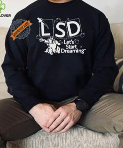 Official LSD Let’s Start Dreaming by Renaissance Man t shirt