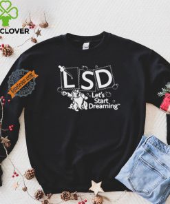 Official LSD Let’s Start Dreaming by Renaissance Man t shirt 1 Official LSD Let’s Start Dreaming by Renaissance Man t shirt