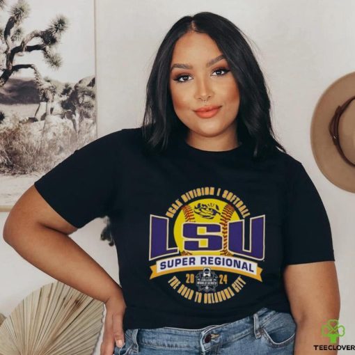 Official LSU Tigers 2024 NCAA Division I Softball Super Regional – Stanford, CA Shirt