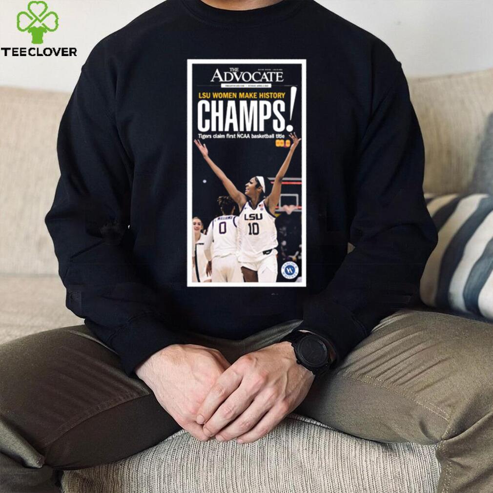Official LSU Women’s Basketball wins their first national champions Advocate shirt Official LSU Women’s Basketball wins their first national champions Advocate shirt