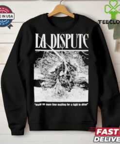 Official La Dispute Nestle No More Time Waiting For A Light To Shine T shirts