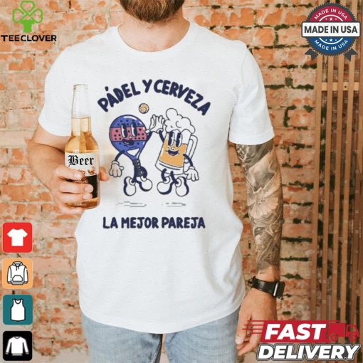 Official La Mejor Pareja Padel Y Cerveza T shirt