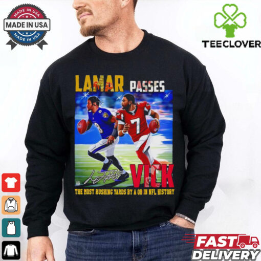 Official Lamar passes Vick the most rushing yards by a QB in NFL history shirt