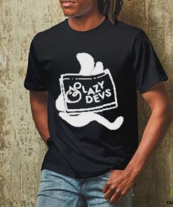 Official Lazy devs T hoodie, sweater, longsleeve, shirt v-neck, t-shirt