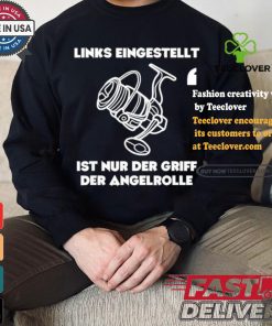 Official Left Adjusted Is Only The Grip Of The Fishing Reel T Shirt