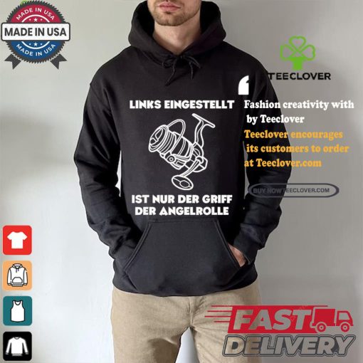 Official Left Adjusted Is Only The Grip Of The Fishing Reel T Shirt