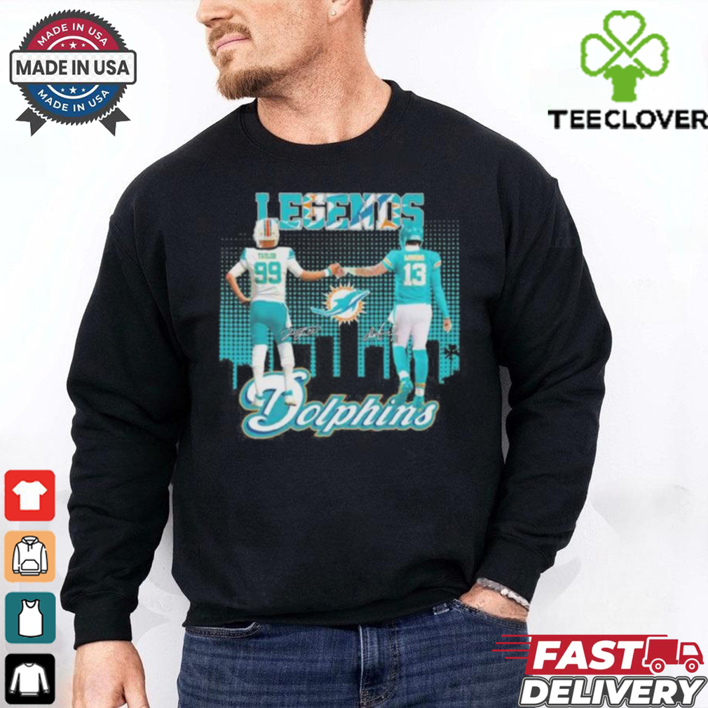 Official Legends Jason Taylor And Dan Marino Miami Dolphins Shirt Official Legends Jason Taylor And Dan Marino Miami Dolphins Shirt