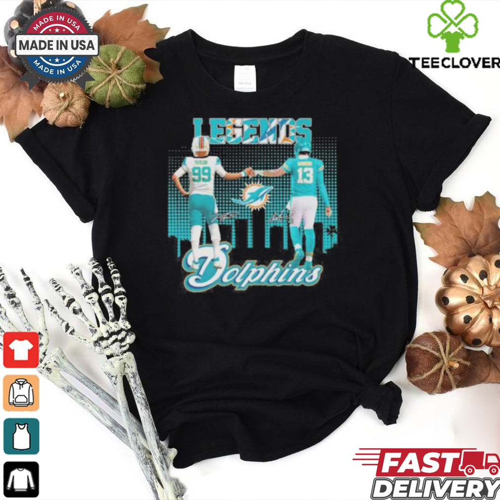 Official Legends Jason Taylor And Dan Marino Miami Dolphins Shirt Official Legends Jason Taylor And Dan Marino Miami Dolphins Shirt