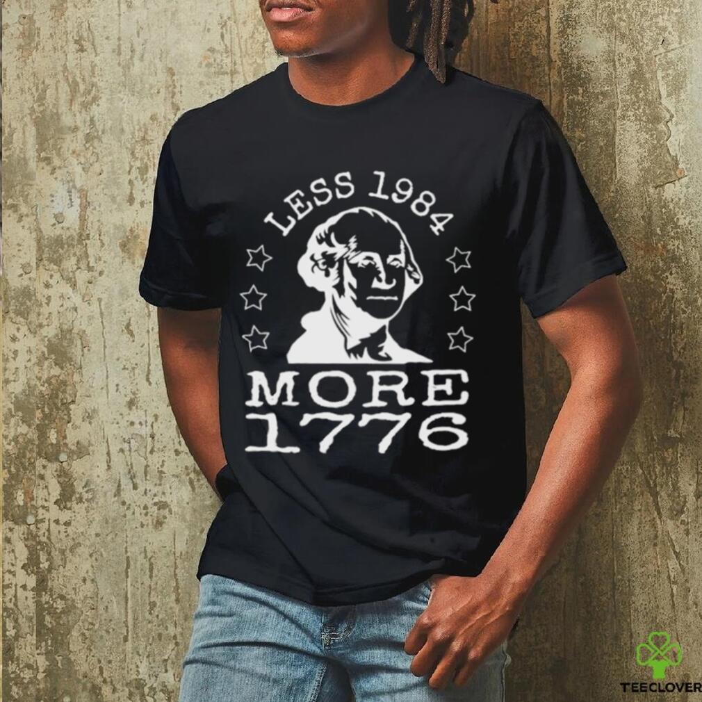 Official Less 1984 More 1776 Shirt Official Less 1984 More 1776 Shirt