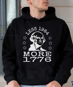 Official Less 1984 More 1776 Shirt 3 Official Less 1984 More 1776 Shirt