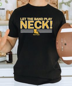 Official Let the band play neck sttdb lsu football game shirt