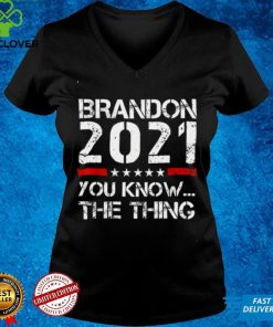 Official Let's Go Brandon 2021 You Know The Thing T Sweater Shirt