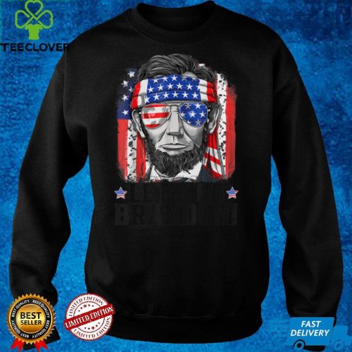 Official Let’s Go Brandon Abraham Lincoln American Flag T Shirt