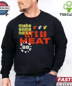 Official Let’s Go Heat Make Some Noise Shirt 3 Official Let’s Go Heat Make Some Noise Shirt