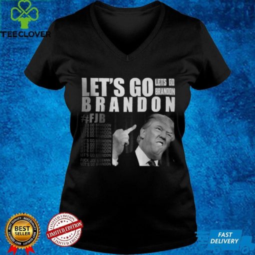 Official Lets go Brandon FJB Trump Fuck T Shirt