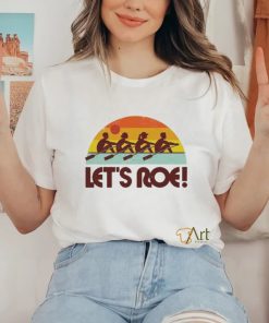 Official Let’s roe sunrise T shirt