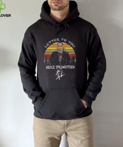 Official Letter to You Bruce Springsteen signature vintage hoodie, sweater, longsleeve, shirt v-neck, t-shirt