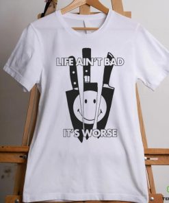 Official Life Ain’t Bad, It’s Worse by Renaissance Man t shirt