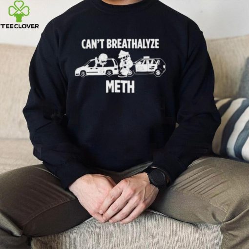 Official Lilcumtism Wearing Can’t Breathalyze Meth Shirt