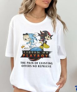 Official Listen Up Playboy The Pain Of Existing Offers No Reprieve Shirt