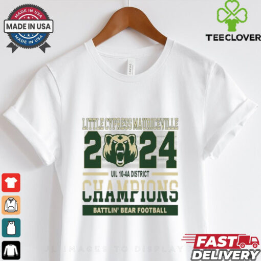 Official Little Cypress Mauriceville 2024 Uil 10 4A District Champions Battlin’ Bear Football Shirt