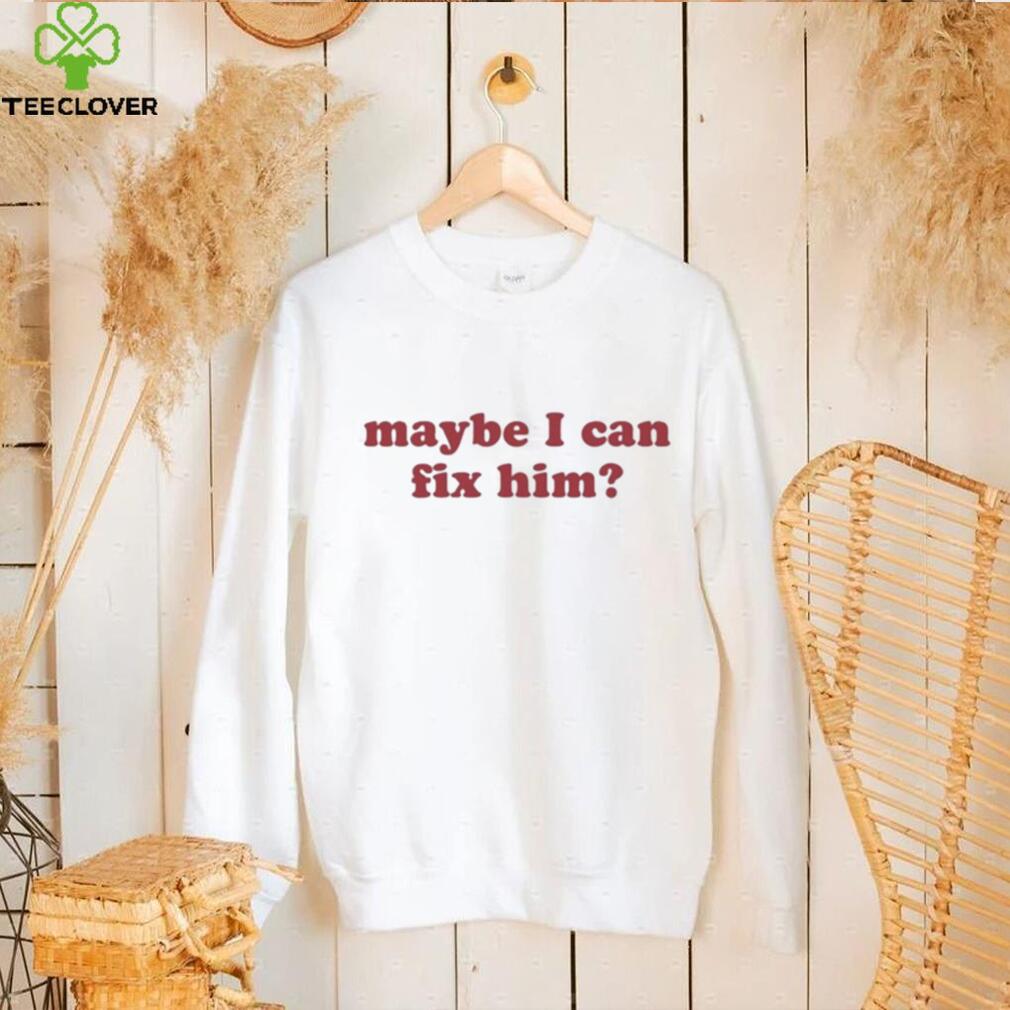 Official Liv Morgan Maybe I Can Fix Him t shirt Official Liv Morgan Maybe I Can Fix Him t shirt