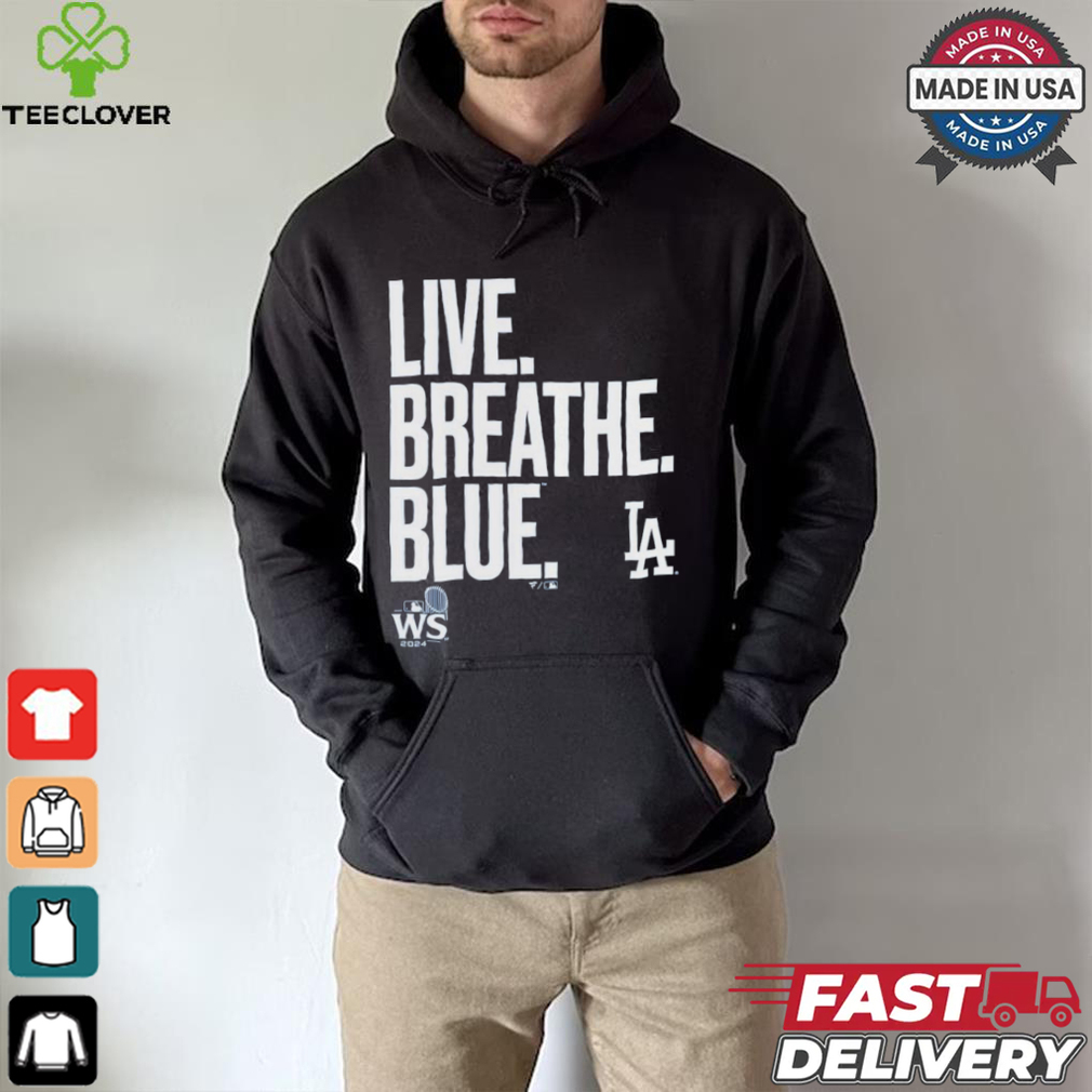 Official Live Breathe Blue Los Angeles Dodgers Shirt Official Live Breathe Blue Los Angeles Dodgers Shirt