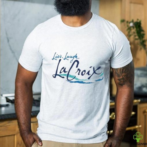 Official Live Laugh Seltzer Shirt