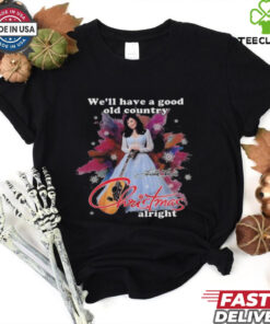Official Loretta Lynn We’ll Have A Good Old Country Christmas Alright 2024 Shirt