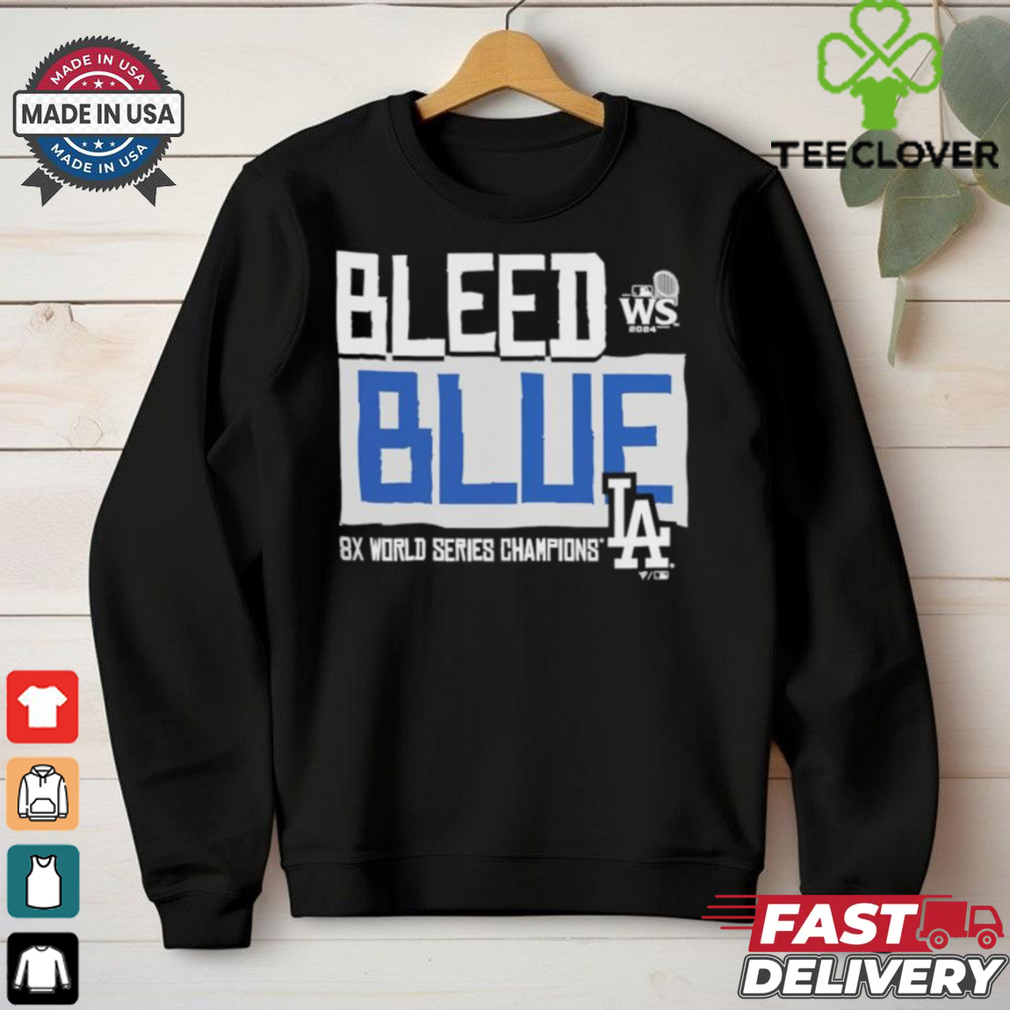 Official Los Angeles Dodgers 2024 World Series Champions Bleed Blue Shirt Official Los Angeles Dodgers 2024 World Series Champions Bleed Blue Shirt