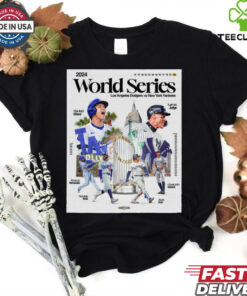 Official Los Angeles Dodgers Vs New York Yankees 2024 World Series It doesn’t get any better than this Poster t shirt