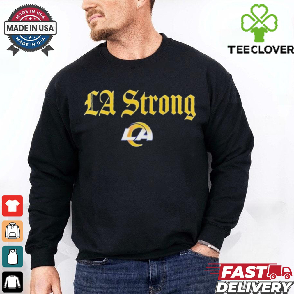 Official Los Angeles Rams LA Strong T Shirts Official Los Angeles Rams LA Strong T Shirts