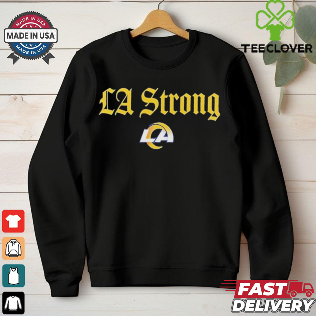 Official Los Angeles Rams LA Strong T Shirts Official Los Angeles Rams LA Strong T Shirts