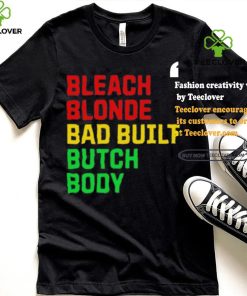 Official Lovedoveclarke Bleach Blonde Bad Built Botched Body Tee Shirt 2 Official Lovedoveclarke Bleach Blonde Bad Built Botched Body Tee Shirt